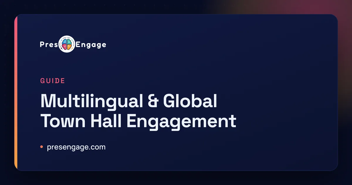 Read: Multilingual & Global Town Hall Engagement Employees across regions asking questions in their own languages at a global all-hands